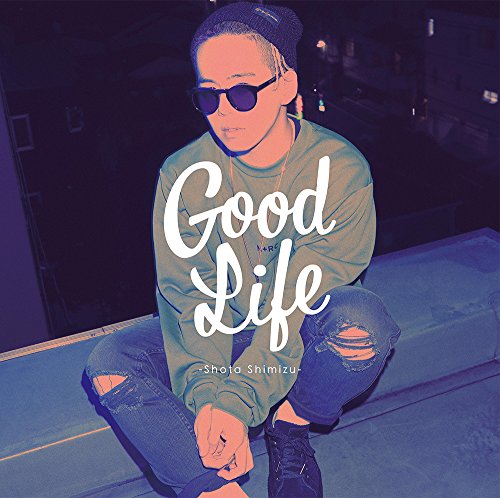 Good Life [CD] 清水 翔太