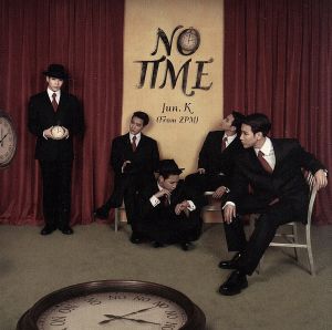 NO TIME(通常盤) [CD] Jun. K (From 2PM)
