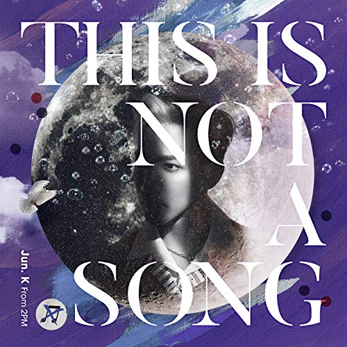 THIS IS NOT A SONG(通常盤)(特典なし) [CD] Jun. K (From 2PM)