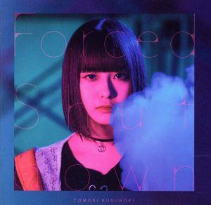 Forced Shutdown (通常盤) [CD] 楠木ともり