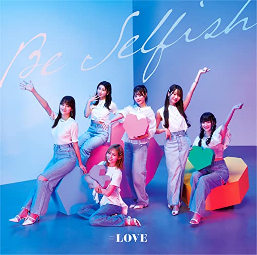Be Selfish (Type B) [CD] =LOVE