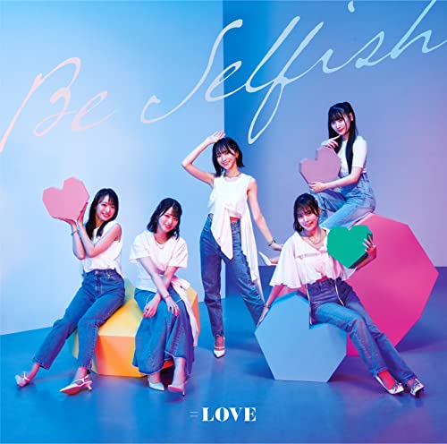 Be Selfish (Type C) [CD] =LOVE