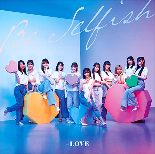 Be Selfish (通常盤) [CD] =LOVE