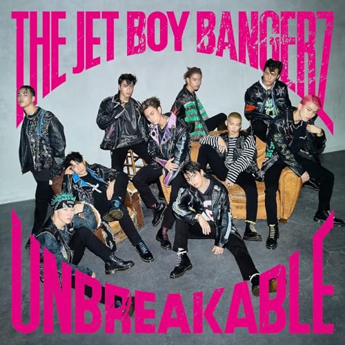 UNBREAKABLE (通常盤) [CD] THE JET BOY BANGERZ from EXILE TRIBE