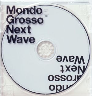 Next Wave [CD] MONDO GROSSO Kj UA Blu LORI FINE saigenji BoA KELIS ARMAND VAN HELDEN ANIS SHINICHI OSAWA; MONDO GROSSO
