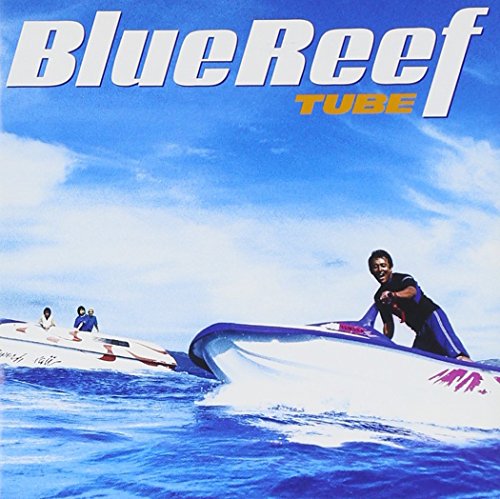 Blue Reef [CD] TUBE 前田亘輝; TUBE