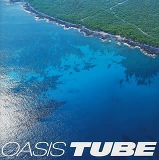 OASIS [CD] TUBE