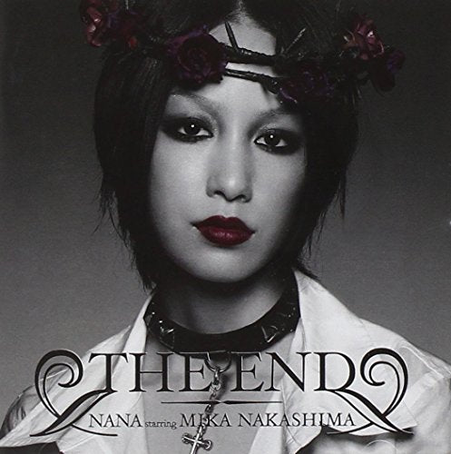 THE END [CD] NANA starring MIKA NAKASHIMA、 AI YAZAWA、 Paul Anka、 TAKURO、 Lori Fine、 mmm.31f.jp、 Lucien Marie Antoine Thibaut、 中島美嘉、 HYDE、 根岸孝旨; 土屋昌巳
