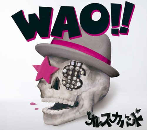 WAO!!(初回生産限定盤)(DVD付) [CD] オレスカバンド; オレスカバンド