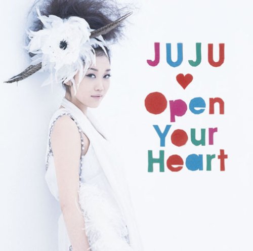 Open Your Heart~素顔のままで~ [CD] JUJU