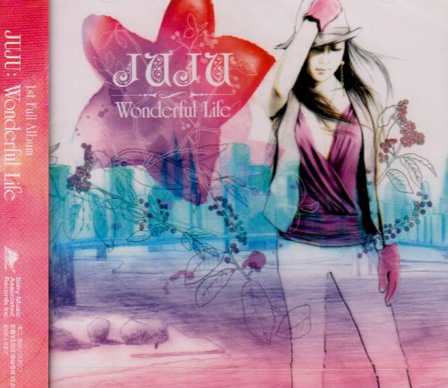 Wonderful Life [CD] JUJU はしもとみゆき E-3 JUN.T ヒロイズム JUJU 川口大輔 田中隼人 CHOKKAKU YANAGIMAN 福山泰史; DJ HIROnyc