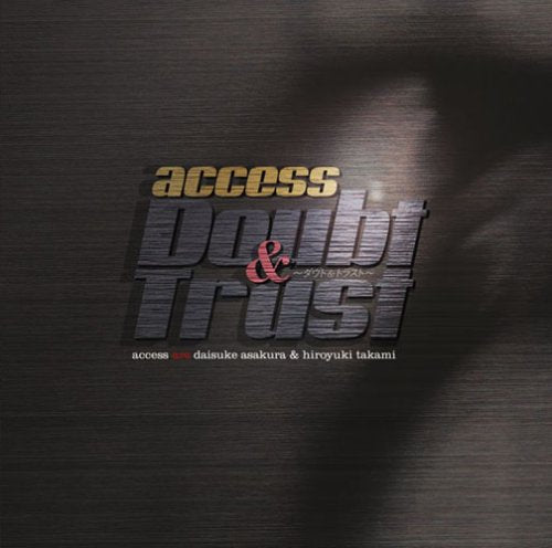 Doubt&Trust~ダウト&トラスト~(初回生産限定盤)(DVD付) [CD] access 井上秋緒 浅倉大介; access