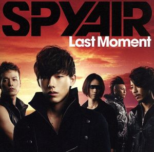 Last Moment(初回生産限定盤)(DVD付) [CD] SPYAIR