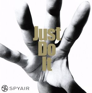 Just Do It [CD] SPYAIR