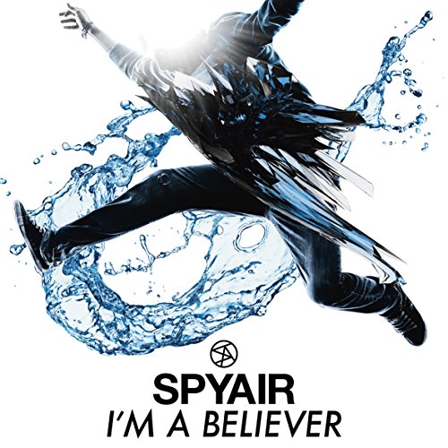 アイム・ア・ビリーバー [CD] SPYAIR
