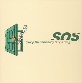 Sing a Song(CCCD) [CD] Skoop On Somebody TAKE 松尾潔 SOS YANAGIMAN; Skoop On Somebody