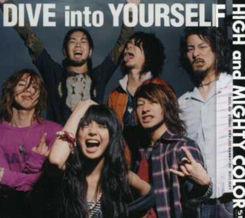 DIVE into YOURSELF [CD] HIGH and MIGHTY COLOR HIGH and MIGHTY COLOR 1.DT; HIGH and MIGHTY COLOR