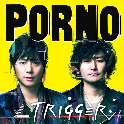 ∠TRIGGER [CD] ポルノグラフィティ