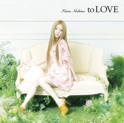 to LOVE - 西野カナ [CD] 西野カナ
