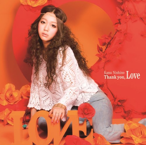 Thank you， Love [CD] 西野カナ