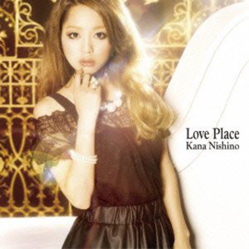 Love Place(初回生産限定盤) - 西野カナ (DVD付) [CD] 西野カナ