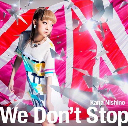 We Don't Stop [CD] 西野カナ