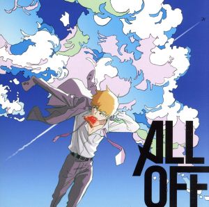 リフレインボーイ(TVアニメ「モブサイコ100」EDテーマ)<アニメ盤> - ALL OFF [CD] ALL OFF