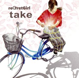 take [CD] reGretGirl
