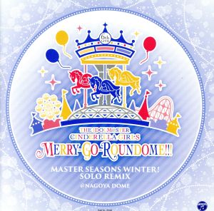 THE IDOLM＠STER CINDERELLA GIRLS 6thLIVE MERRY-GO-ROUNDOME!!! MASTER SEASONS WINTER! SOLO REMIX (ナゴヤドーム公演会場限定CD)
