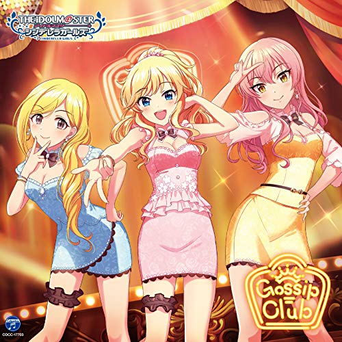 THE IDOLM@STER CINDERELLA GIRLS STARLIGHT MASTER for the NEXT! 03 Gossip Club [CD] 歌：大槻唯（CV：山下七海）、藤本里奈（CV：金子真由美）、城ヶ崎美嘉（CV：佳村はるか）