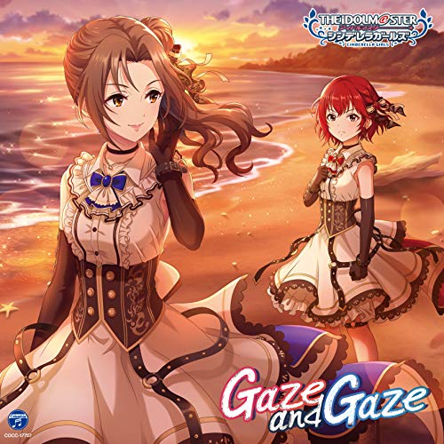 THE IDOLM@STER CINDERELLA GIRLS STARLIGHT MASTER for the NEXT! 07 Gaze and Gaze [CD] 歌:川島瑞樹(CV:東山奈央)、村上巴(CV:花井美春)