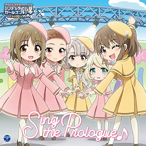 THE IDOLM@STER CINDERELLA GIRLS LITTLE STARS EXTRA! Sing the Prologue♪ [CD] 歌：久川凪、関裕美、遊佐こずえ、三村かな子、堀裕子