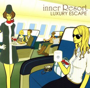 inner Resort~LUXURY ESCAPE [CD] オムニバス ダルミンジョ ダム! ブルーキャット フィジックス スーパースター アーケストラ・ワン フィジックス・フィーチャリング・アレクサンドラ ビートファナティック; ホームズ feat.ドラゴンフライ