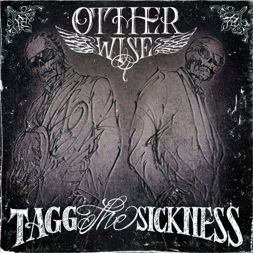 OTHERWISE [CD] TAGG THE SICKNESS