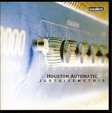 Just Give Me This [CD] ヒューストン・オートマチック