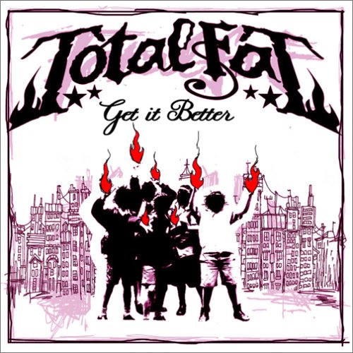 Get It Better [CD] TOTALFAT