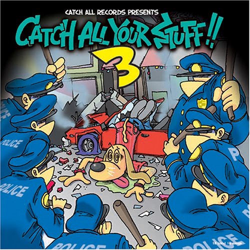 CATCH ALL YOUR STUFF!!3 [CD] オムニバス flashback CLEAVE LOCAL SOUND STYLE UNDeRAGE One Size Fitz All JACKED UP L.A.SQUASH at Anytime only yesterday; Northern19
