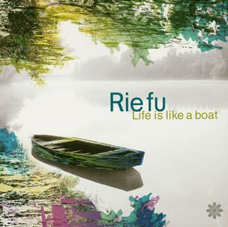 Life is Like a Boat(CCCD) [CD] Rie fu; Rie fu