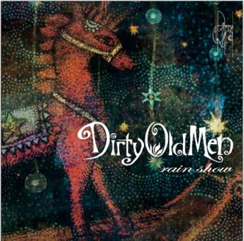 rain show [CD] Dirty Old Men