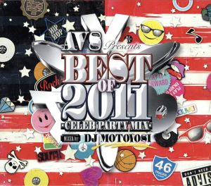 AV8 PRESENTS BEST OF 2011-CELEB PARTY MIX- [CD] オムニバス、 DJ ビートブレイカー、 ザ・ビート・ボーイズ、 DJ KC、 アンセム・キングズ、 ディスコテック、 DJ スクーター、 ジェイク・レノ、 DJ モトヨシ、 DJ ダニー・ディグズ; ザ・グッドフェローズ