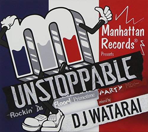 UNSTOPPABLE-Rockin’Da Floor!Primetime Party Mix-mixed by DJ WATARAI [CD] オムニバス ビンゴ・プレイヤーズ ボルトリーナズ Feat.モニカ・ハレーム スウェディッシュ・ハウス・マフィア DJローランド・クラーク ジェミニ・クラブ アジード・ダ・ベース Feat.ジョニー・ブレイク マーティン・ソルベーグ DJ ヴァリド ダーティー・サウス & トーマス・ゴールド Feat.ケイト・エルスワース; デッドマウス