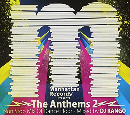 Manhattan Records Presents “The Anthems 2”-Non Stop Mix Of Dance Floor- mixed by DJ KANGO [CD] DJ KANGO