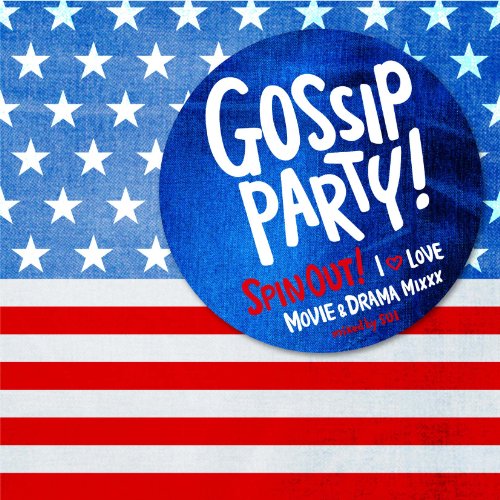 Gossip Party! SPIN OUT! -I LOVE MOVIE & DRAMA MIXXX- [CD] V.A.