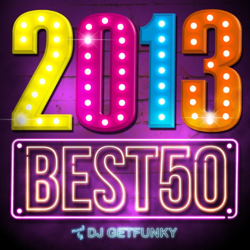 2013 BEST 50 mixed by DJ Getfunky [CD] オムニバス