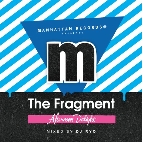 Manhattan Records Presents -The Fragment- Afternoon Delight [CD] V.A.