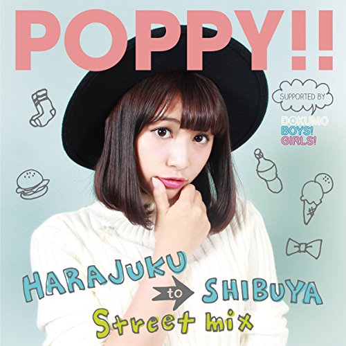 POPPY!! -Harajuku to Shibuya Street mix- supported by DOKUMO BOYS! GIRLS! [CD] V.A.(MIXCD)