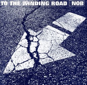 TO THE WINDING ROAD [CD] NOB NOB; BILLY JOEL