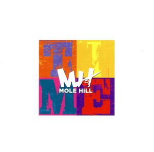 Time [CD] MOLE HiLL
