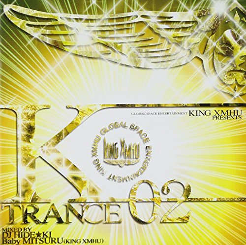 KING XMHU PRESENTS K☆TRANCE vol.2 [CD] HIDE☆KI，DJ BABY MITURU