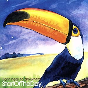 From here to anywhere [CD] start of the day; start of the day